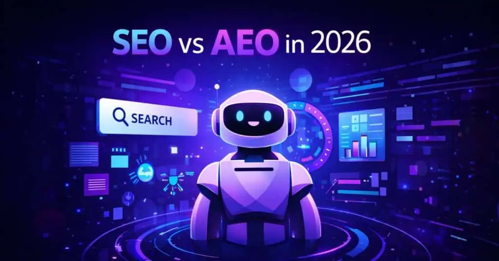 Answer Engine Optimization (AEO) and AI changing SEO in 2026