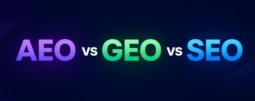 AEO vs GEO vs SEO